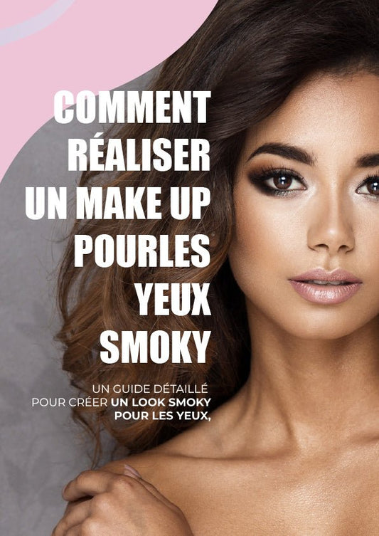 E - book "Comment réaliser un Make Up pour les Yeux Smoky" - Cérès Beauté